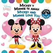 Mickey and Minnie Love You / Mickey y Minnie te aman (English-Spanish) (Disney Baby)