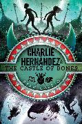 Charlie Hernández & the Castle of Bones