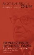 Jahrbuch der Ernst-Bloch-Gesellschaft 2018/19: ,Fremdes Zuhause, Urvertraute Fremde'