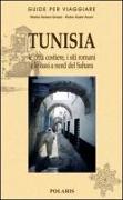 Tunisia. Le città costiere, i siti romani e le oasi a nord del Sahara