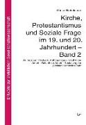 Kirche, Protestantismus und Soziale Frage im 19. und 20. Jahrhundert - Band 2