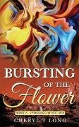 Bursting of the Flower: Springing of the Bud