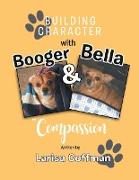 Building Character with Booger and Bella: Compassion