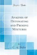 Analysis of Detonating and Priming Mixtures (Classic Reprint)