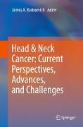 Head & Neck Cancer: Current Perspectives, Advances, and Challenges