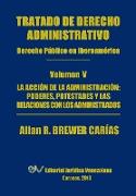 Tratado de Derecho Administrativo. Tomo V. La Accion de La Administracion