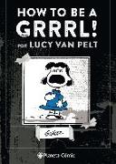 How to be a grrrl! : por Lucy van Pelt
