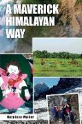 A Maverick Himalayan Way (new edition)