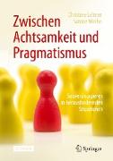 Zwischen Achtsamkeit und Pragmatismus