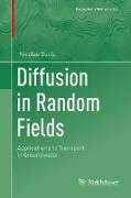 Diffusion in Random Fields