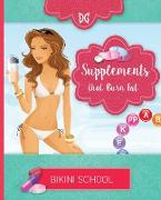 Bikini Model Prep School: Book 6: Fat Burning Supplements