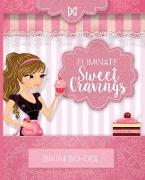 Bikini Model Prep School: Book 7: Eliminate Sweet Cravings