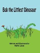 Bob the Littlest Dinosaur