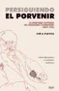 Persiguiendo el porvenir : la identidad histórica del socialismo valenciano (1870-1976)
