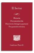 El lector : historia, documentación, directorio litúrgico-pastoral, preparación técnica