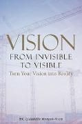 Vision From Invisible to Visible