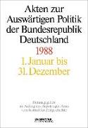Akten zur Auswärtigen Politik der Bundesrepublik Deutschland 1988. 2 Teilbände