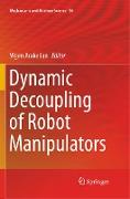 Dynamic Decoupling of Robot Manipulators