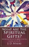 What Are the Spiritual Gifts?