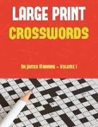 Large Print Crosswords: Large print crossword book with 50 crossword puzzles: One crossword game per two pages: All crossword puzzles come wit