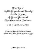 The Life of Rabbi Benjamin and Family with the Mystery of Beer-Sheva and Next Generation Continues (Son of Abdul and Grace)