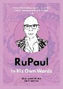 Rupaul: In His Own Words