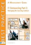 IT Outsourcing, Part 2: Managing the Sourcing Contract: A Management Guide