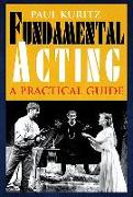 Fundamental Acting: A Practical Guide