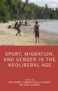 Sport, Migration, and Gender in the Neoliberal Age