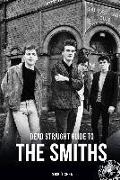 Dead Straight Guide To The Smiths