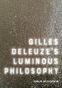 Gilles Deleuze's Luminous Philosophy