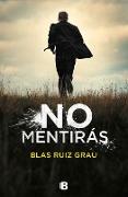 No Mentirás / You Will Not Lie