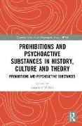 Prohibitions and Psychoactive Substances in History, Culture and Theory