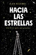 Hacia Las Estrellas / Towards the Stars
