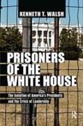 Prisoners of the White House