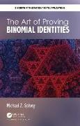 The Art of Proving Binomial Identities