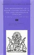 The the Management of a Major Ulster Estate in the Late Eighteenth Century, Volume 35: The Eighth Earl of Abercorn and His Irish Agents