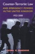 Counter-Terrorist Law and Emergency Powers in the United Kingdom, 1922-2000