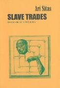 Slave Trades and an Artist's Notebook