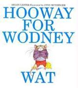 Hooway for Wodney Wat