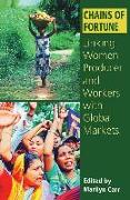 Chains of Fortune: Linking Women Producers and Workers with Global Markets