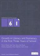 Growth in Literacy & Numeracy in the First Three Years of School: Acer Research Monograph No.61