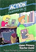 Action Numeracy Upper Primary Teacher Guide