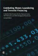 Combating Money Laundering and Terrorist Financing: A Model of Best Practice for the Financial Sector, the Professions and Other Designated Businesses