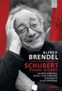 Alfred Brendel spielt und erklärt Schubert
