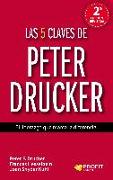 Las 5 claves de Peter Drucker : el liderazgo que marca la diferencia