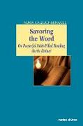Savoring the word : on prayerful faith-filled reading, lectio divina