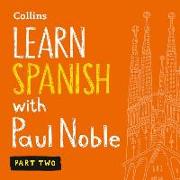 Learn Spanish with Paul Noble, Part 2: Spanish Made Easy with Your Personal Language Coach