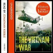 The Vietnam War: History in an Hour
