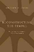 Reconstructing the Temple